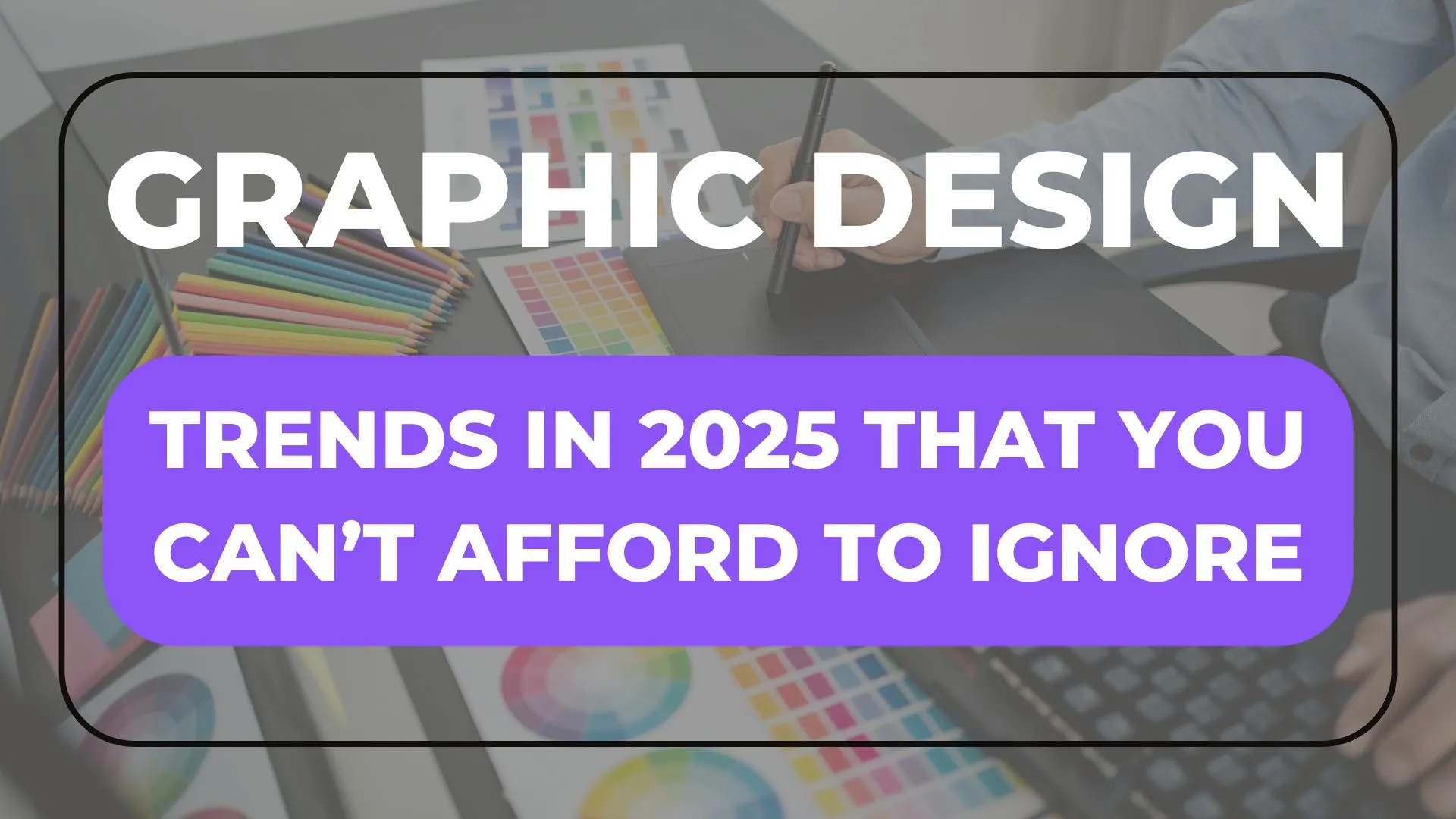 2025 graphic design trends